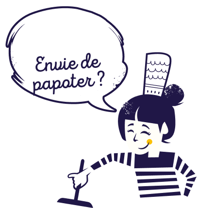 Envie de papoter ?